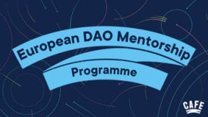 Launching the European DAO Mentorship Programme